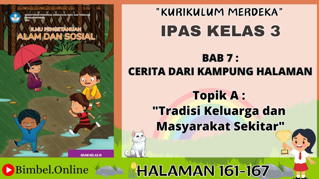 IPAS Kelas 3 Bab 7 Topik A : Tradisi Keluarga dan Masyarakat Sekitar - Halaman 161-167 Kurikulum Mer