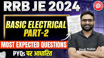 RRB JE CBT 2 PREVIOUS YEAR QUESTION PAPER | BASIC ELECTRICAL Part -2 | MOST EXPECTED QUESTIONS