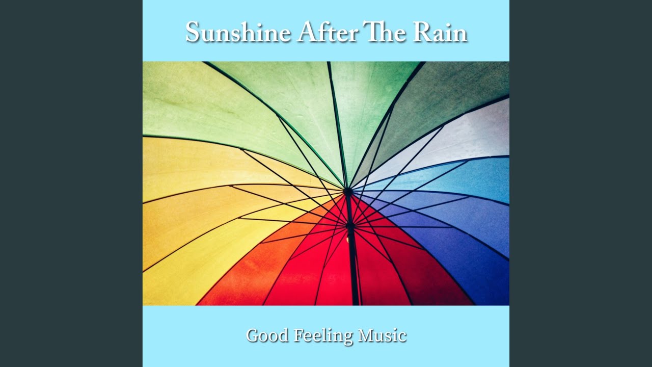 Sunshine After The Rain - YouTube