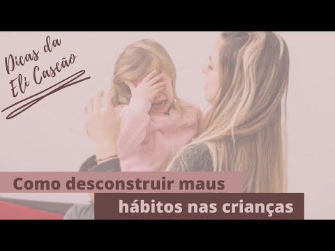 Vídeo: Maus Hábitos De Crianças