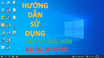Sử dụng windows 10 | Bài 06: WinRar | TTTH AN QUỐC VIỆT