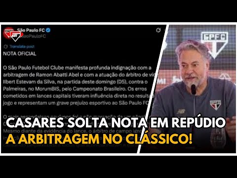 EM NOME DO SÃO PAULO, CASARES SOLTA NOTA DETONANDO ATUAÇÃO DA ARBITRAGEM EM CHOQUE-REI!