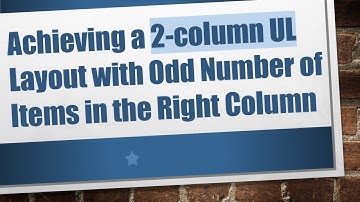 Achieving a 2-column UL Layout with Odd Number of Items in the Right Column