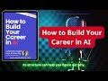 [Podcast]: How to build your career in AI