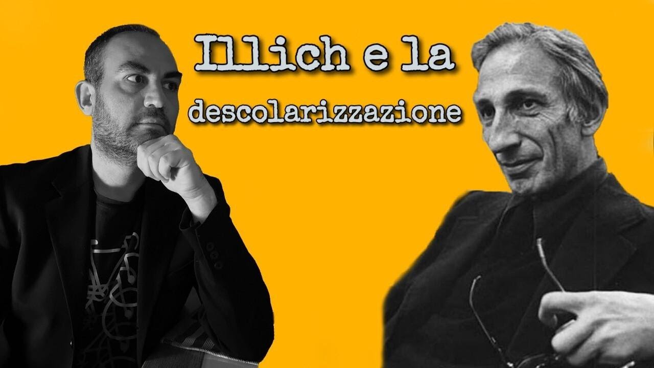 Illich e la descolarizzazione