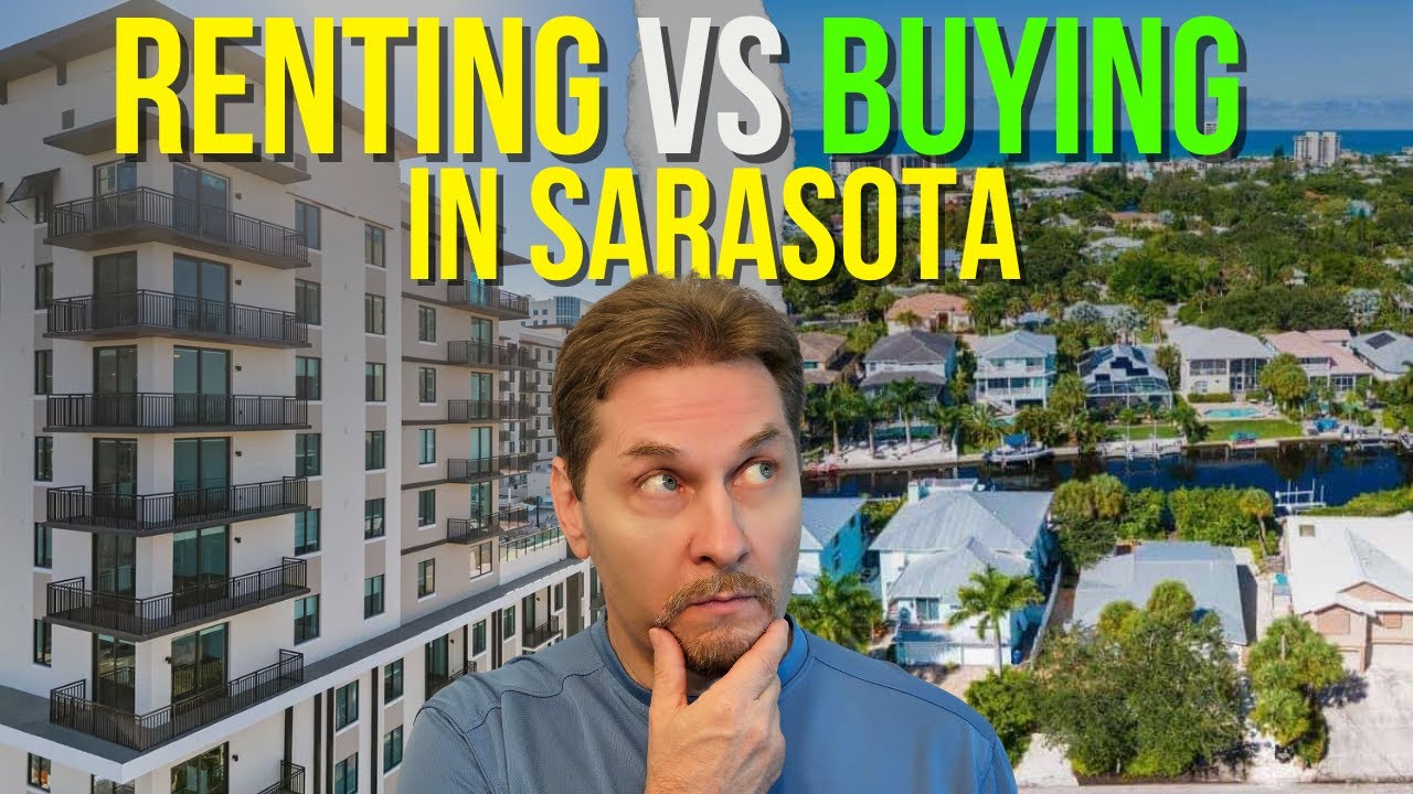 Renting vs Buying in Sarasota 2026 Real Costs Break Even Point and What Wins Long Term