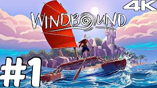 WINDBOUND - Gameplay Walkthrough Part 1 - Survival (Full Game) 4K 60FPS