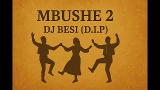 MBUSHE 2 - DJ BESI (D.I.P) Cover Florjan Sacma