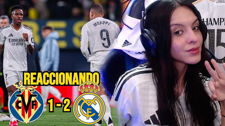 REACCIONES DE UN HINCHA al Villarreal vs Real Madrid 1-2 *DOBLETE de MBAPPÉ*
