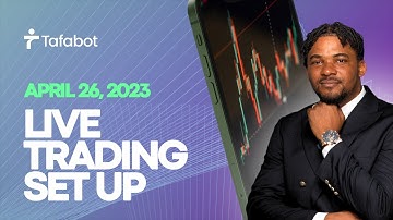 Daily Live Trading Set Up With Tafabot CTO - April 26, 2023