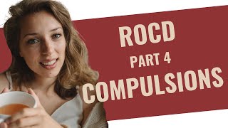 ROCD Series Part 4 - 10 Compulsions You Might Have | HealingFa.com