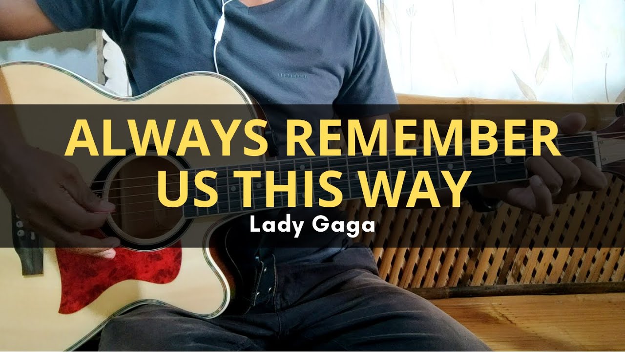 Always Remember Us This Way - Lady Gaga (Guitar Tutorial) - YouTube