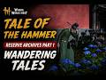 Tale of the Hammer - Reserve Archives Part 1 | Wandering Tales – Where Winds Meet