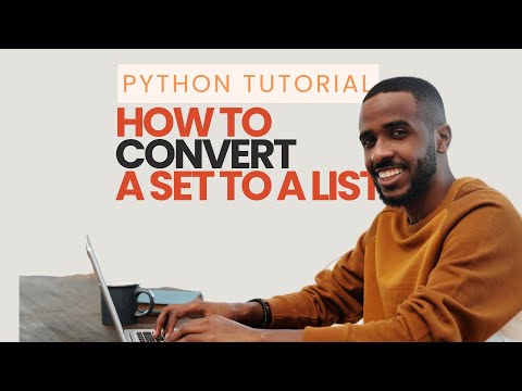 Python Tutorial How to Convert a Set to a List