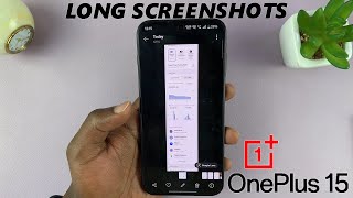 How To Take Long Scrolling Screenshots On OnePlus 15