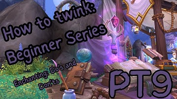 How to twink PT 9: Do