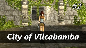 Tomb Raider 1 Complete Walkthrough #2 [No Meds] | City of Vilcabamba