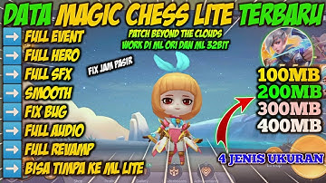 Data Magic Chess Lite 100mb, 200mb, 300mb, 400mb Patch Clouds Terbaru |MAGIC CHESS MOBILE LEGENDS