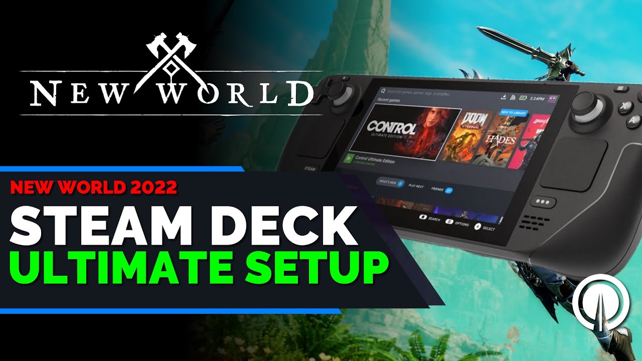 New World Steam Deck Ultimate Setup Guide YouTube