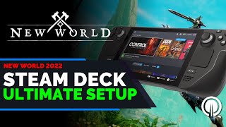 New World Steam Deck Ultimate Setup Guide