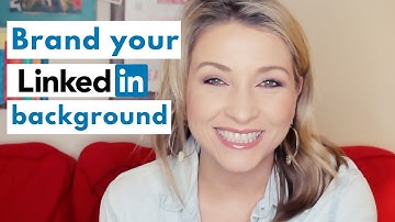 LinkedIn Tips: Ideas for branding your background photo