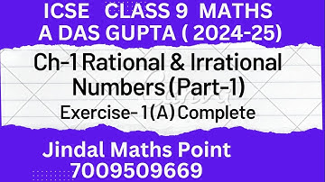 ICSE Class 9th A DAS GUPTA Ch-1 Rational And Irrational Numbers Ex-1(A) Part-1 Session 2024-25