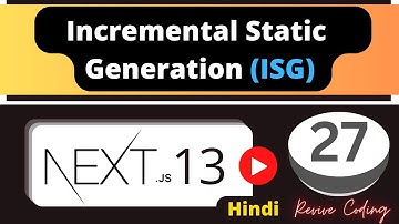 Next.js Tutorial #27 - Incremental Site Generation (ISG) vs SSG | Hindi