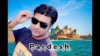 Pardesh | Mr Sammy Naz