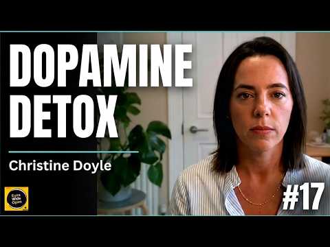 INSIDE The DOPAMINE DETOX - Psychotherapist Christine Doyle