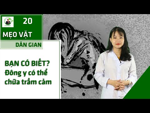Mẹo vặt dân gian số 20: Điều trị trầm cảm bằng đông y | Mua đặc sản 3 miền