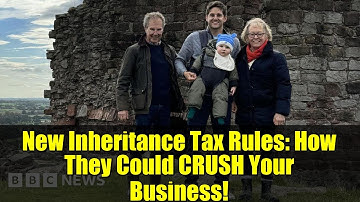 New Inheritance Tax Rules: How They Could CRUSH Your Business!
