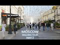 Moscow  walking tour  part 2  russia  4k 60fps city walk with real ambient sounds