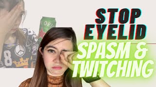 How to STOP Eye Twitching or Eyelid Spasm l 7 Easy Tips You Can Do At Home l Plus Eye Massage