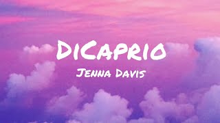 Jenna Davis - DiCaprio | Lyrics