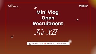 OPEN RECRUITMENT MEMBER CEOTECH KE - XII