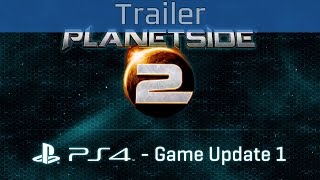 Planetside 2 - PlayStation 4 Game Update 1 Trailer [HD 1080P/60FPS]