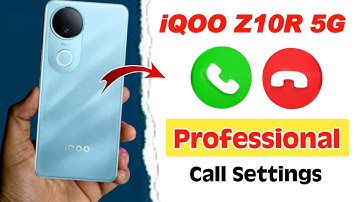 iqoo z10r 5g professional call settings, iqoo z10r full call settings kaise kare , iqoo z10r 5g 