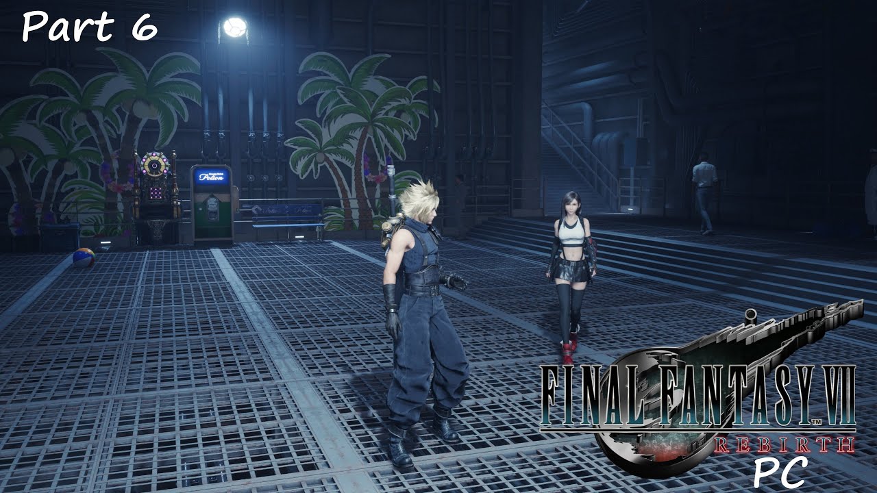 Final Fantasy VII Rebirth PC Part 6