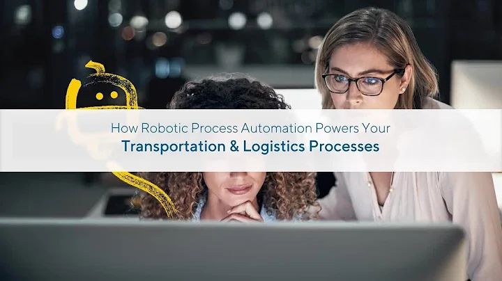 How Robotic Process Automation Powers Your Transportation & Logistics Processes