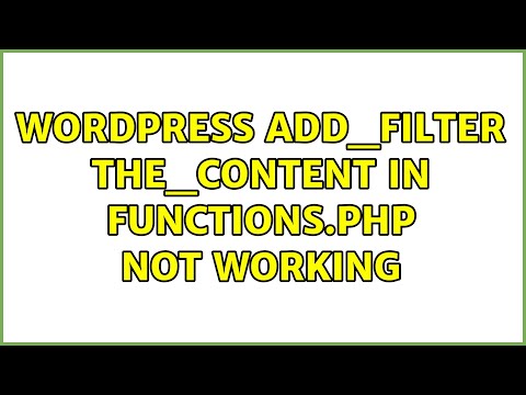 Wordpress: add_filter the_content in functions.php not working (3 Solutions!!)