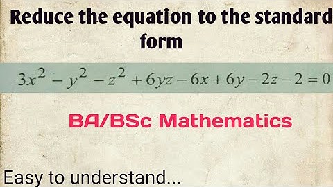 Reduce the Second degree equation into standard form/redduction of second degree equation bsc1year