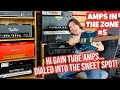 AMPS IN THE ZONE #5 - HI GAIN AMPS, DIALED INTO THE TONE ZONE!
