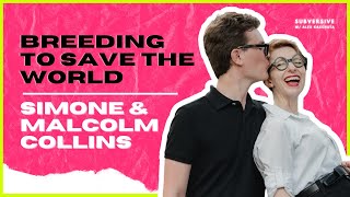 Simone & Malcolm Collins - Breeding To Save The World