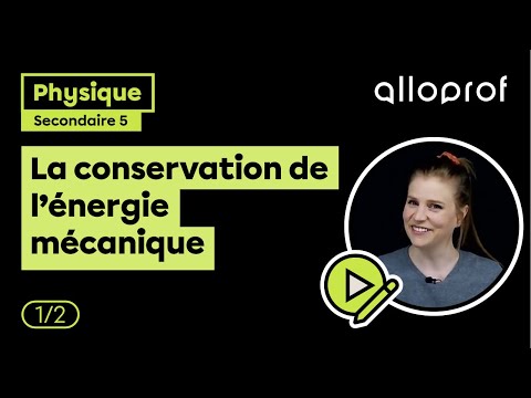 La Conservation De L énergie Mécanique 1 2 Physique Alloprof 