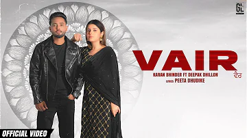 Vair (Official Video) Karan Bhinder | Deepak Dhillon | Peeta Dhudike | New Punjabi Songs 2023