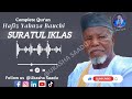 Suratul Iklas By Alaramma Yahuza Bauchi