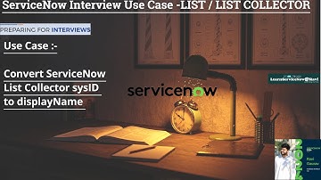 (Day 6) ServiceNow Scenario-Based #interview  | Convert List Collector sys_id into Display Name.
