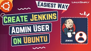 How To Create A Jenkins Admin User On Ubuntu Linuxsimply