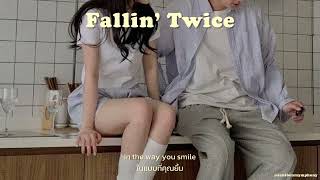 [THAISUB] Fallin’ Twice - Chevy แปลเพลง