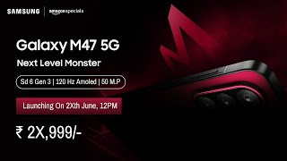 Samsung Galaxy M47 5G Launch Date In India, India Price, Processor, Camera, Display, Battery,Feature
